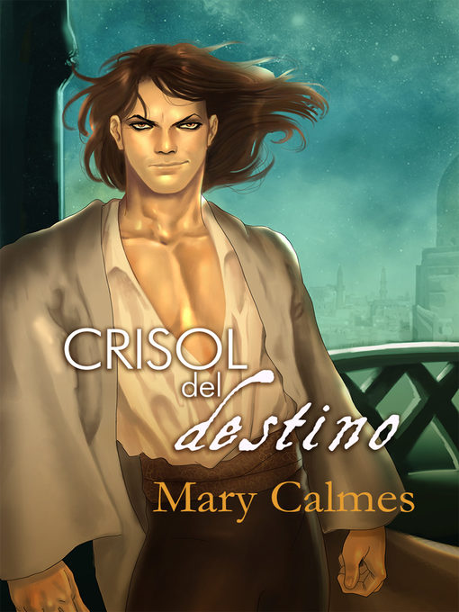 Title details for Crisol del destino by Mary Calmes - Available
